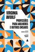 Ler Profissões para mulheres e outros ensaios, do autor Virginia Woolf