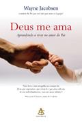 Ler Deus Me Ama, do autor Wayne Jacobsen