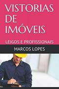 Ler VISTORIAS DE IMÓVEIS: LEIGOS E PROFISSIONAIS (2019001) (Portuguese Edition), do autor Prof MARCOS SOUZA LOPES