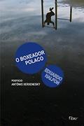 Ler O boxeador polaco, do autor Eduardo Halfon