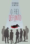 Ler O Fiel Defunto, do autor Germano Almeida Ler O Fiel Defunto, do autor Germano Almeida