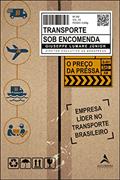Ler Transporte sob Encomenda: o Preço da Pressa, do autor Giuseppe Lumare Junior