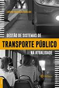 Ler Gestão de sistemas de transporte público na atualidade, do autor Luziane Machado Pavelski Ler Gestão de sistemas de transporte público na atualidade, do autor Luziane Machado Pavelski