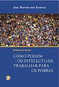 Ler Épuras do social: como podem os intelectuais trabalhar para os pobres, do autor Joel Rufino Dos Santos Ler Épuras do social: como podem os intelectuais trabalhar para os pobres, do autor Joel Rufino Dos Santos