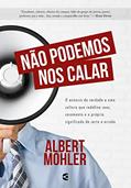 Ler Não Podemos Nos Calar, do autor Jr R.albert Mohler
