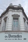 Ler OS DORNELLES COM RAÍZES EM SÃO BORJA, do autor Pedro Dornelles Picon / Maria Inês Xavier Picon