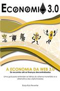 Ler Economia 3.0: Uma guia para entender as falhas do sistema monetário e a alternativa das criptomoedas, do autor Borja Ruiz Reverter