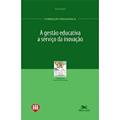 Ler A gestão educativa a serviço da inovação, do autor Beatriz Borjas