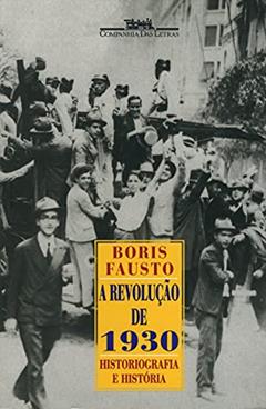 A revolução de 1930, do autor Boris Fausto