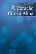 Ler O Coração Cura a Alma: Manual De Terapia Multidimensional, do autor Joao Carlos Paliteiro; Helene Abiassi