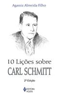 Ler 10 lições sobre Carl Schmitt, do autor Agassiz Almeida Filho