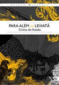 Ler Para Além do Leviatã: Crítica do Estado, do autor István Mészáros Ler Para Além do Leviatã: Crítica do Estado, do autor István Mészáros