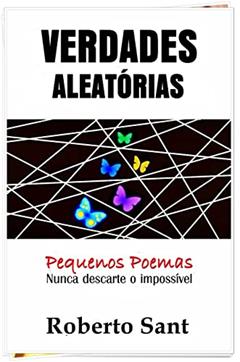 Verdades aleatórias, do autor Roberto Sant