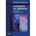 Ler A FILOSOFIA DA LIBERDADE, do autor RUDOLF STEINERS Ler A FILOSOFIA DA LIBERDADE, do autor RUDOLF STEINERS