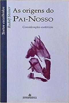 Origens Do Pai Nosso, As, do autor Rudolf Steiner