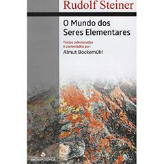O Mundo dos Seres Elementares, do autor Rudolf Steiner