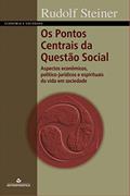 Ler Os Pontos Centrais da Questão Social, do autor Rudolf Steiner Ler Os Pontos Centrais da Questão Social, do autor Rudolf Steiner