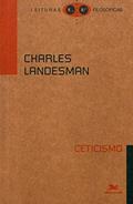 Ler Ceticismo, do autor Charles Landesman