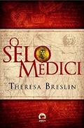Ler O SELO MÉDICI, do autor Theresa Breslin Ler O SELO MÉDICI, do autor Theresa Breslin