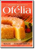 Ler Bolos E Tortas Doces - Colecao Grandes Receitas De Ofelia, do autor Ofelia Ramos Anunciato