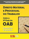 Ler Direito Material E Processual Do Trabalho: Para A 1ª Fase Da OAB - Comentários às Questões, do autor Carlos Augusto Marcondes de Oliveira Monteiro; Yvelize Ofélia Coelho de Oliveira Borges
