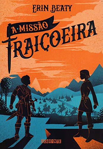Ler A missão traiçoeira: 2, do autor Erin Beaty Ler A missão traiçoeira: 2, do autor Erin Beaty