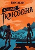 Ler A missão traiçoeira: 2, do autor Erin Beaty
