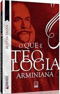 Ler O Que É Teologia Arminiana?, do autor Rustin Brian