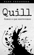 Ler QUILL: Somos o que escrevemos, do autor Nano Fregonese Ler QUILL: Somos o que escrevemos, do autor Nano Fregonese