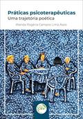 Ler Práticas psicoterapêuticas:: uma trajetória poética, do autor Wanda Rogéria Campos Lima Assis