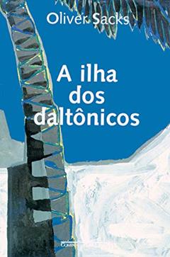 A ilha dos daltônicos, do autor Oliver Sacks