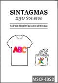 Ler Sintagmas (250 Sonetos), do autor Márcio Sérgio Cassiano De Freitas