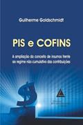 Ler Pis e Cofins a Ampliação do Conceito de Insumos Frente ao Regime não Cumulativo das Contribuições, do autor GUILHERME GOLDSCHMIDT