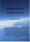 Ler Manifesto do Amor: A Teologia Universal, do autor Igor Alves da Rocha