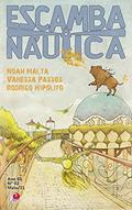 Ler Revista Escambanáutica 2: Ano 1, do autor Editora Escambau; Noah Malta; Vanessa Passos; Rodrigo Hipólito