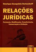 Ler Relações Jurídicas - Formação, Modificação, Transferência, Conservação e Extinção, do autor Henrique Geaquinto Herkenhoff