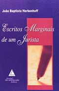 Ler Escritos Marginais De Um Jurista, do autor João Baptista Herkenhoff