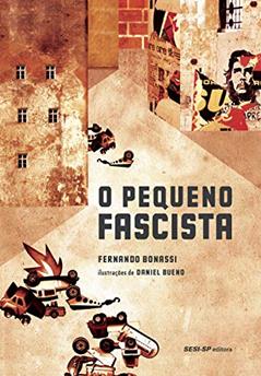 O Pequeno Fascista, do autor Fernando Bonassi