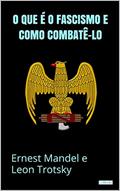Ler O que é o Fascismo e Como combatê-lo, do autor Leon Trotsky; Ernest Mandel Ler O que é o Fascismo e Como combatê-lo, do autor Leon Trotsky; Ernest Mandel
