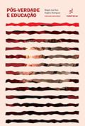 Ler Pós-verdade e educação, do autor Magali dos Reis; Rogério Rodrigues