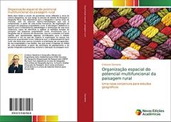 Organização espacial do potencial multifuncional da paisagem rural: Uma nova conjectura para estudos geográficos, do autor Cristiane Dambrós