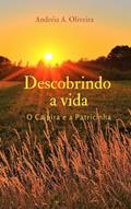 Ler Descobrindo a vida: O Caipira e a Patricinha, do autor Andréia A. Oliveira