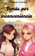 Ler Irmãs Por inconveniência, do autor Barbara Stefane