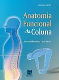 Ler Anatomia Funcional da Coluna, do autor Alison Middleditch; Jean Oliver Ler Anatomia Funcional da Coluna, do autor Alison Middleditch; Jean Oliver