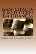 Ler EmanciPados e Medíocres em Finanças, do autor Cleberson Eduardo Da Costa