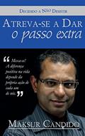 Ler Atreva-se a Dar o Passo Extra, do autor Maksur Candido
