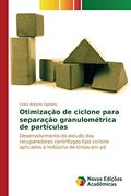 Ler Otimização de ciclone para separação granulométrica de partículas: Desenvolvimento do estudo dos recuperadores centrífugos tipo ciclone aplicados à indústria de tintas em pó, do autor Cipolato Celso Antonio Ler Otimização de ciclone para separação granulométrica de partículas: Desenvolvimento do estudo dos recuperadores centrífugos tipo ciclone aplicados à indústria de tintas em pó, do autor Cipolato Celso Antonio