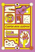 Ler Carta aos Astros, do autor Ray Tavares Ler Carta aos Astros, do autor Ray Tavares