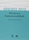 Ler Sínodo 2015: Divórcio e homossexualidade, do autor Geoffrey James Robinson Ler Sínodo 2015: Divórcio e homossexualidade, do autor Geoffrey James Robinson
