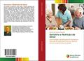 Ler Geriatria e Nutrição do Idoso: Uma revisão e atualização em Geriatria e Nutrição do Idoso para usar em sala de aula e cursos da área da saúde, do autor Antonio dos Santos Rodriguez